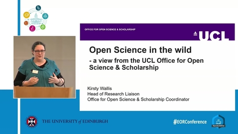 Thumbnail for entry Open Science in the wild (a view from the UCL Office for Open Science &amp; Scholarship) - Kirsty Wallis (Keynote)