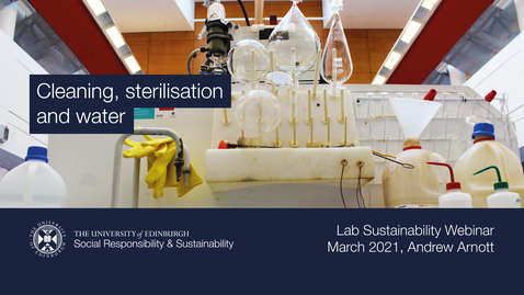 Thumbnail for entry Cleaning, sterilisation and water (Lab Sustainability Webinar, March 2021)