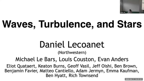 Thumbnail for (17/04/2024) Daniel Lecoane (Northwestern University) : Turbulence, Waves, and Stars 