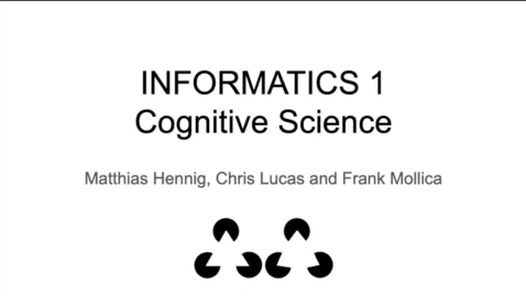 Thumbnail for entry Informatics 1 Cognitive Science 