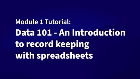 Thumbnail for entry Data Tutorial: An Introduction to record keeping with spreadsheets