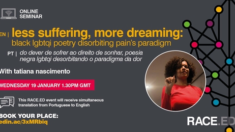 Thumbnail for entry less suffering, more dreaming: black lgbtqi poetry disorbiting pain’s paradigm – 19 January 2022