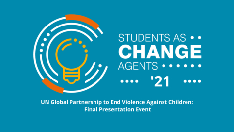 Thumbnail for entry SACHA '21 - Global Partnership to End Violence - Final Presentation Event