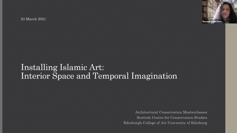 Thumbnail for entry Installing Islamic Art: Interior Space and Temporal Imagination, Dr Yuka Kadoi