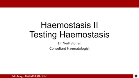 Thumbnail for entry Haemostasis 2 - Coagulation Tests