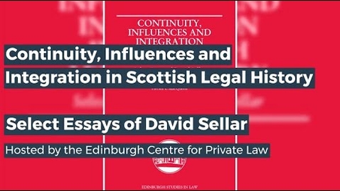 Thumbnail for entry Continuity, Influences and Integration in Scottish Legal History - Select Essays of David Sellar