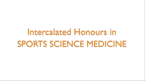 Thumbnail for Intercalated Honours in Sports Science Medicine