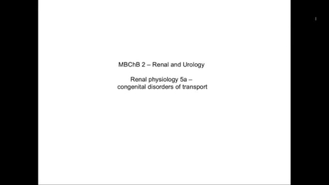 Thumbnail for entry MBChB2-Y2-S2-Renal5aCAPTIONED