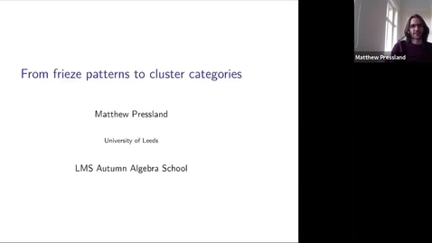 Thumbnail for entry From frieze patterns to cluster categories - Matthew Pressland