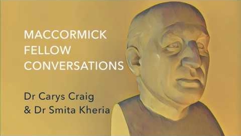 Thumbnail for entry MacCormick Conversations: Dr Carys Craig with Dr Smita Kheria