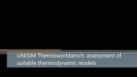 Thumbnail for UNISIM Thermoworkbench: selection of a suitable thermodynamic model