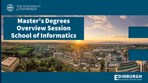 Thumbnail for Overview of MSc Taught Programmes at the University of Edinburgh - School of Informatics