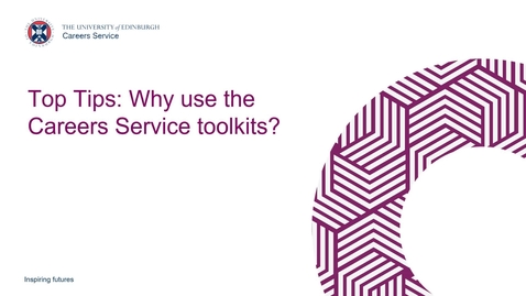 Thumbnail for entry Top Tips - Why Use the Careers Service Toolkits