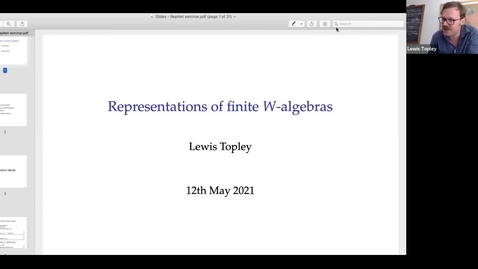 Thumbnail for 12 May -   Lewis Topley - Representations of finite W-algebras
