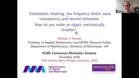 Thumbnail for entry Elastostatic cloaking, low frequency elastic wave transparency and neutral inclusions - William Parnell