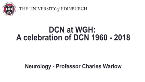 Thumbnail for entry Celebrating DCN at WGH - Professor Charles Warlow, neurology