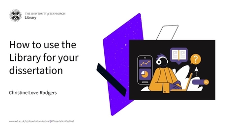 Thumbnail for How to use the Library for your Dissertation ( Dissertation and Thesis Festival)  February 2026
