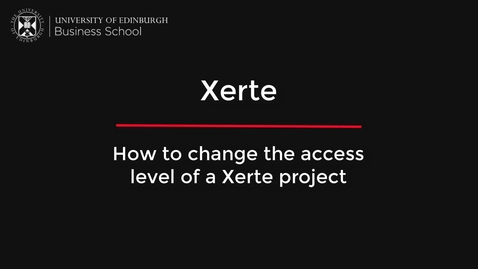 Thumbnail for entry How to change the access level of a Xerte project (updated)