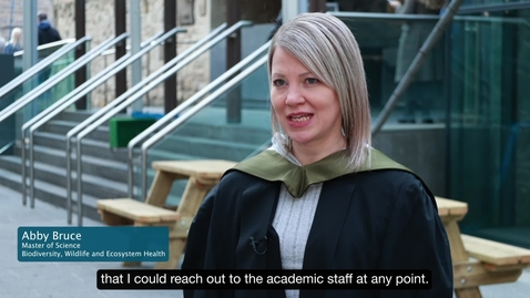 Thumbnail for How did the University support your learning - Abby Bruce - MSc Biodiversity, Wildlife and Ecosystem Health