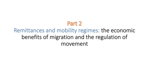 Thumbnail for Week 3 Lecture 1 Part 2: Bounded Mobility_Migration regimes and the transnational search for opportunity