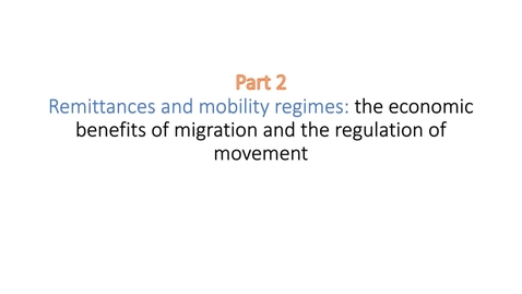 Thumbnail for entry Week 3 Lecture 1 Part 2: Bounded Mobility_Migration regimes and the transnational search for opportunity