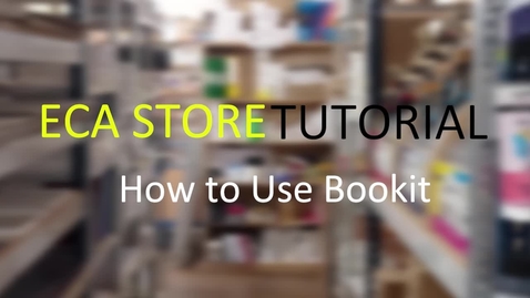 Thumbnail for ECA STORE - Bookit Tutorial