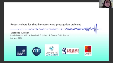 Thumbnail for 3 May - Victorita Dolean (University of Strathclyde, Glasgow) - Robust solvers for time-harmonic wave propagation problems