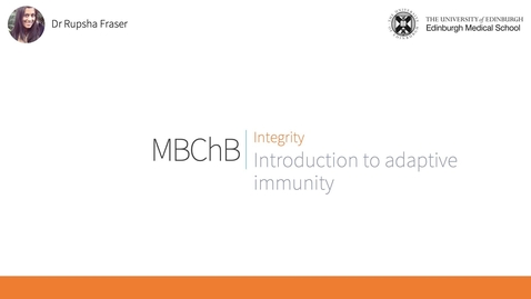 Thumbnail for entry B5. Introduction to adaptive immunity (2022)