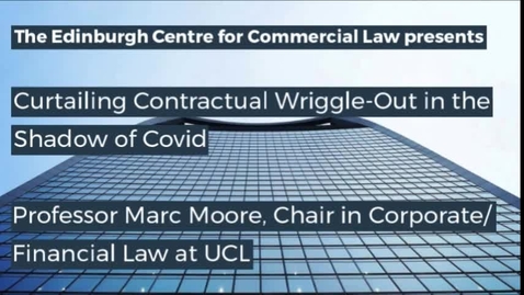 Thumbnail for Curtailing Contractual Wriggle-Out in the Shadow of Covid - Marc Moore