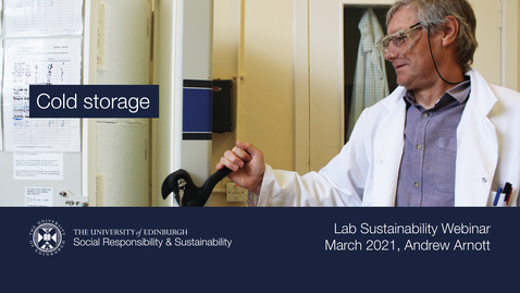 Thumbnail for Cold storage (Lab Sustainability Webinar, March 2021, Andrew Arnott)