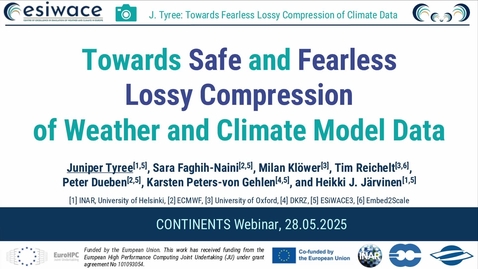 Thumbnail for CONTINENTS Webinar 3 - Juniper Tyree - Towards Safe and Fearless Lossy Compression of Weather and Climate Model Data