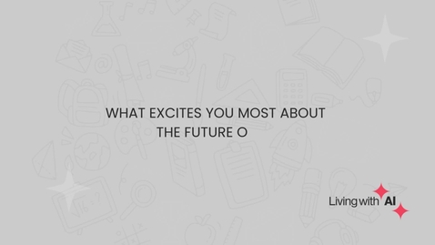Thumbnail for What Excites you Most about the Future of AI