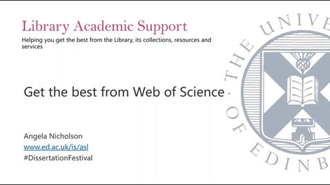 Thumbnail for entry Get the Best From Web of Science - Dissertation Festival Nov 2020