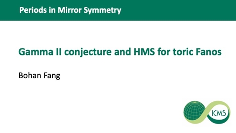 Thumbnail for Bohan Fang - Gamma II conjecture and HMS for toric Fanos