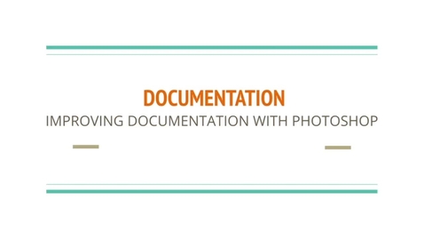 Thumbnail for entry Improving documentation with photoshop 2023