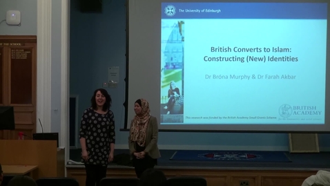 Thumbnail for entry ETAL | Brona Murphy &amp; Farah Akbar - British Coverts To Islam : Constructing ( new) Identities