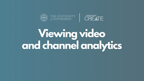 Thumbnail for How to view video and channel analytics in Media Hopper Create