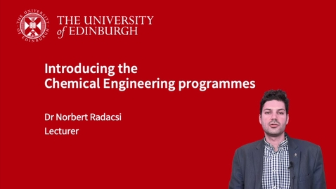 Thumbnail for entry Introducing the Chemical Engineering programmes