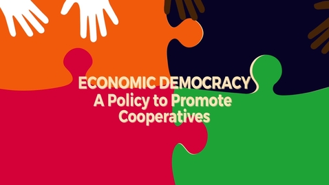 Thumbnail for entry Economic Democracy Block4b v6: A Policy to Promote Cooperatives