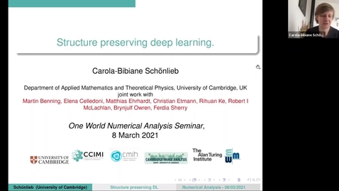 Thumbnail for 8 March 2021 - Carola-Bibiane Schönlieb (University of Cambridge) - Structure-preserving deep learning
