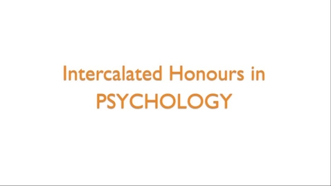 Thumbnail for Intercalated Honours in Psychology