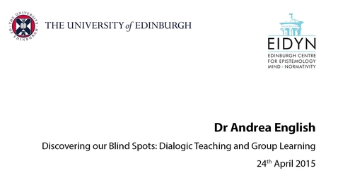 Thumbnail for entry Andrea English: Discovering our Blind Spots: Dialogic Teaching and Group Learning