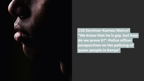 Thumbnail for entry CJS Seminar: Kamau Wairuri