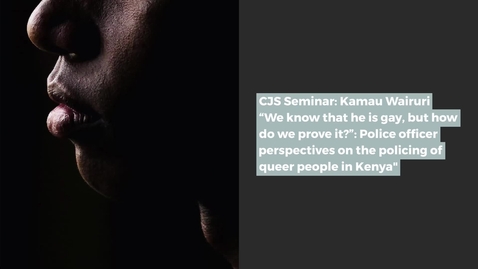 Thumbnail for CJS Seminar: Kamau Wairuri