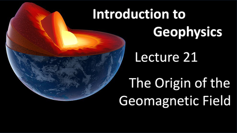 Thumbnail for The Origin of the Geomagnetic field