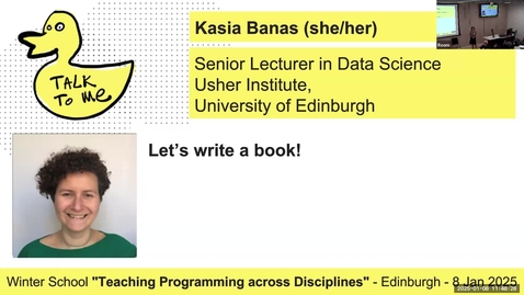 Thumbnail for 09 - Kasia Banas – Let’s write a book! - Edinburgh Winter School 25 - Teaching Programming across Disciplines