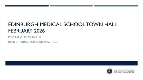 Thumbnail for Edinburgh Medical School Town Hall 19/02/2026