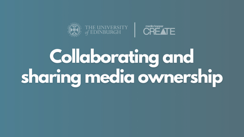 Thumbnail for How to add collaborators and change video ownership in Media Hopper Create