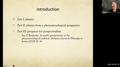 Thumbnail for Perspectival Realism - Day 1 - Session 5 - Steven French - Phenomenology, Perspectivalism and (Quantum) Physics