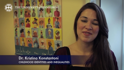 Thumbnail for Kristina Konstantoni-Childhood Identities and Inequalities-Research In A Nutshell-The Moray House School of Education-16/06/2015
